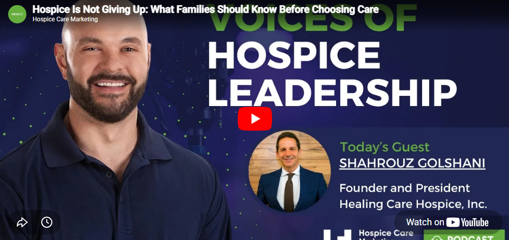Video thumbnail for the podcast episode 'Hospice Is Not Giving Up' featuring Healing Care Hospice founder Shahrouz Golshani.